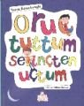 Oruç Tuttum Sevinçten Uçtum, Yavuz Bahadıroğlu