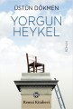 Yorgun Heykel, Üstün Dökmen