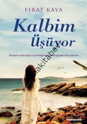 Kalbim Üşüyor, Fırat Kaya, Kariyer Yayınları