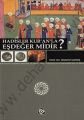 Hadisler Kur’an’la Eşdeğer midir?, İbrahim Sarmış