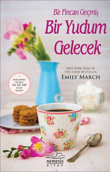 Bir Fincan Geçmiş Bir Yudum Gelecek, Emily March