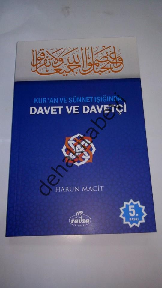 Kur'an ve Sünnet Işığında Davet ve Davetçi, Ravza Yayınları