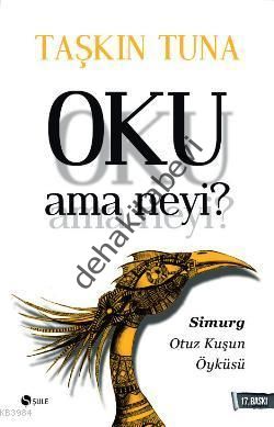 Oku Ama Neyi?; Simurg: Otuz Kuşun Öyküsü