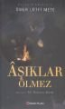 Aşıklar Ölmez, Ömer Lütfi Mete/ Ali Buhara Mete