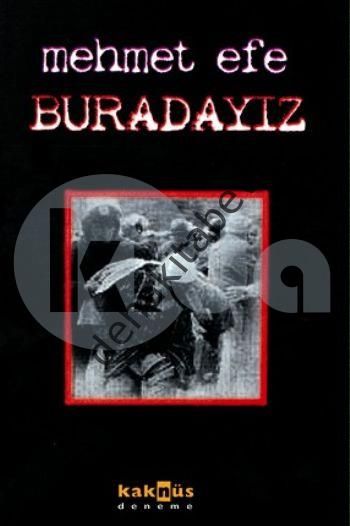 Buradayız, Mehmet Efe