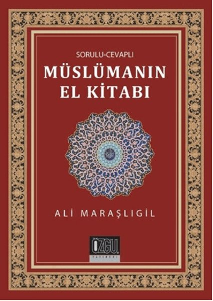 Sorulu Cevaplı Müslümanın El Kitabı, Ali Maraşlıgil