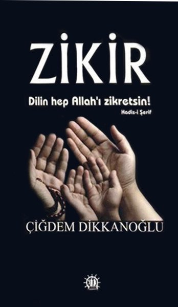 Zikir, Çiğdem Dikkanoğlu
