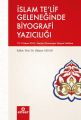 İslam Telif Geleneğinde Biyografi Yazıcılığı