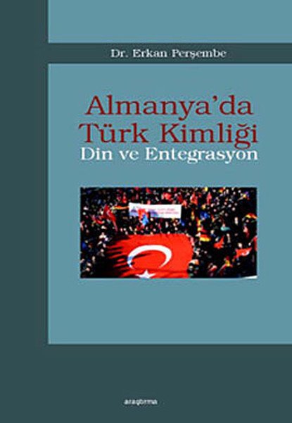 Almanya´Da Türk Kimliği; Din Ve Entegrasyon, Araştırma Yayınları