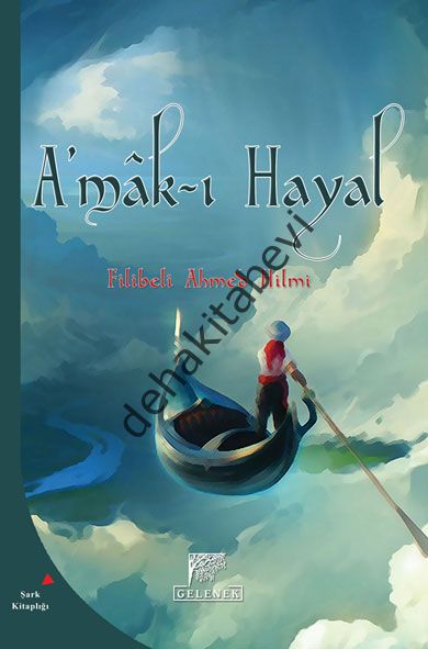 Amak-ı Hayal, Filibeli Ahmet Hilmi, Gelenek Yayıncılık