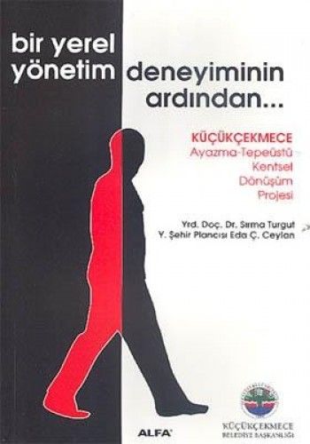 Bir Yerel Yönetim Deneyiminin Ardından..., Sırma Turgut
