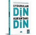 Uydurulan Din ve Kurandaki Din