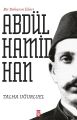 Bir Dehanın İzleri  II. Abdülhamid Han, Talha Uğurluel