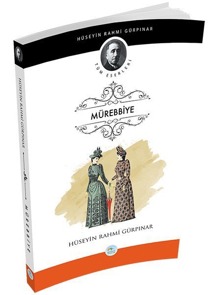 Mürebbiye, Hüseyin Rahmi Gürpınar