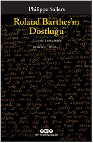 Roland Barthesın Dostluğu, Philippe Sollers