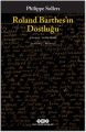 Roland Barthesın Dostluğu, Philippe Sollers