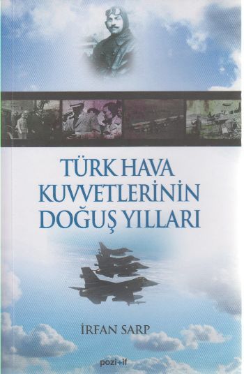 Türk Hava Kuvvetlerinin Doğuş Yılları, İrfan Sarp