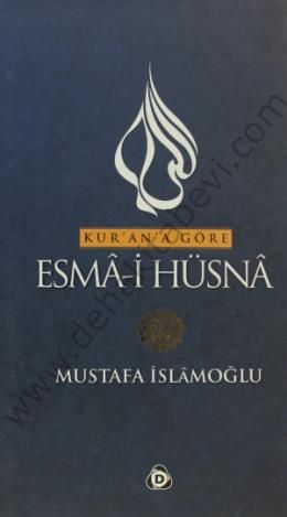 Kurana Göre Esma-i Hüsna 3, Mustafa İslamoğlu