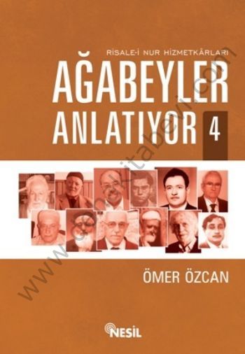 Ağabeyler Anlatıyor 4, Risale-i Nur Hizmetkarları