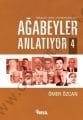Ağabeyler Anlatıyor 4, Risale-i Nur Hizmetkarları