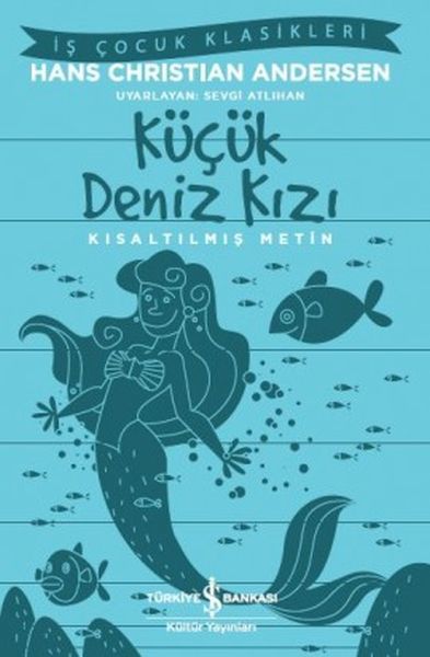 KIS.İŞ Ç.KLAS.-KÜÇÜK DENİZ KIZI, İş Bankası Yayınları