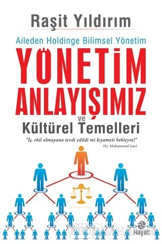 Yönetim Anlayışımız ve Kültürel Temelleri, Raşit Yıldırım, Hayat Yayınları