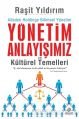 Yönetim Anlayışımız ve Kültürel Temelleri, Raşit Yıldırım, Hayat Yayınları