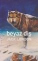 Beyaz Diş (Antik Dünya Klasikleri), Jack London