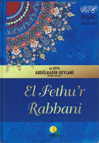 El Fethur Rabbani, İrşad Dersleri, Seyyid Abdülkadir Geylani