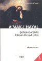 A'mak ı Hayal Sadeleştirilmiş Metin, Şehbenderzade Filibeli Ahmed Hilmi