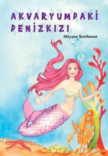 Akvaryumdaki Denizkızı, Miyase Sertbarut
