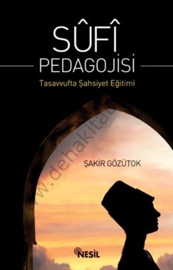 Sufi Pedagojisi, Tasavvufta Şahsiyet Eğitimi