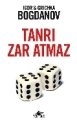Tanrı Zar Atmaz, Igor Bogdanov