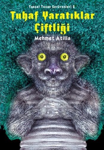 Tuhaf Yaratıklar Çiftliği, Mehmet Atilla