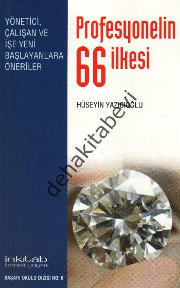 Profesyonelin 66 İlkesi, Hüseyin Yazıcıoğlu
