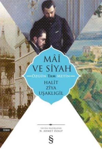 Mâî ve Siyah - Özgün Tam Metin, Halit Ziya Uşaklıgil