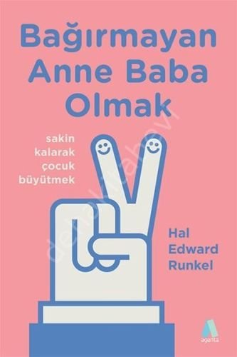 Bağırmayan Anne Baba Olmak, Hal Edward Runkel, Aganta