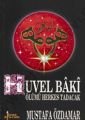 Huvel Baki, Ölümü Herkes Tadacak, Mustafa Özdamar