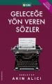 Geleceğe Yön Veren Sözler, Akın Alıcı, ELMA Yayınevi