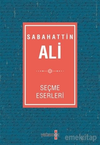 Sabahattin Ali Seçme Eserleri, Sabahattin Ali