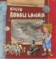 Küçük Romalı Lavinia / Geçmişten Gelen Çocuklar Serisi