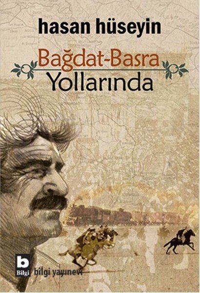 Bağdat Basra Yollarında, Hasan Hüseyin