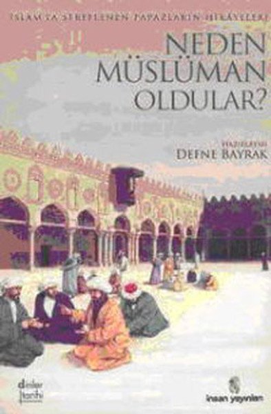 Neden Müslüman Oldular?, Kolektif