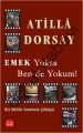 Emek Yoksa Ben de Yokum!, Atilla Dorsay
