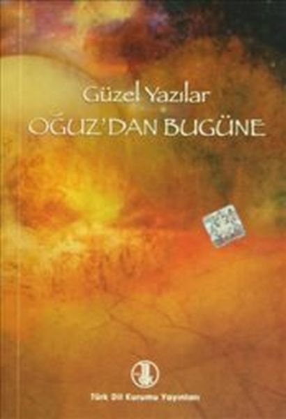 Güzel Yazılar Oğuz'dan Bugüne