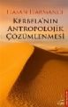 Kerbelanın Antropolojik Çözümlenmesi, Hasan Harmancı