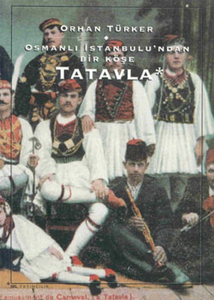 Tatavla, Orhan Türker