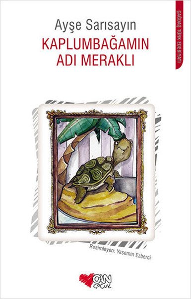 Kaplumbağamın Adı Meraklı, Ayşe Sarısayın