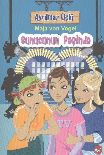 Sunucunun Peşinde Ayrılmaz Üçlü 6. Kitap, Maja von Vogel
