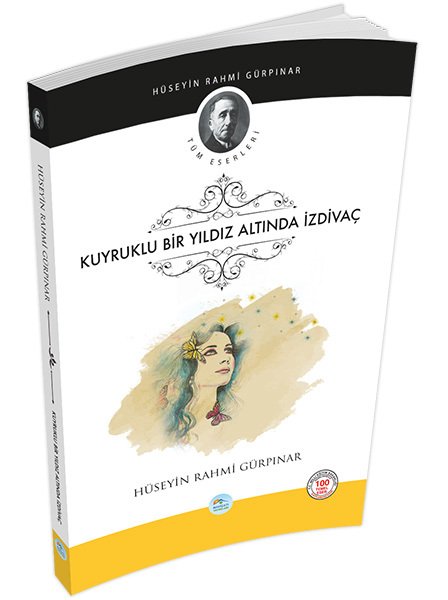 Kuyruklu Bir Yıldız Altında İzdivaç, Hüseyin Rahmi Gürpınar